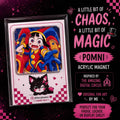 Pomni Acrylic Magnet: Inspired by The Circus Fan Art